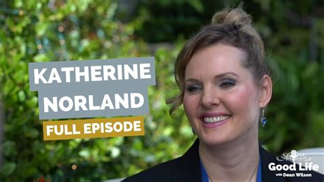 katherine norland|Katherine Norland: Actor, Author, & Life Coach!